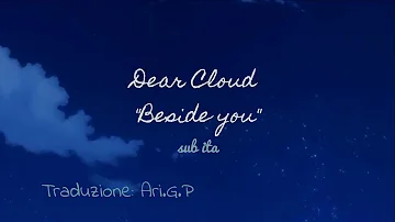 Dear Cloud  - "Beside you" SUB ITA [HANG + ROM+ ITA]