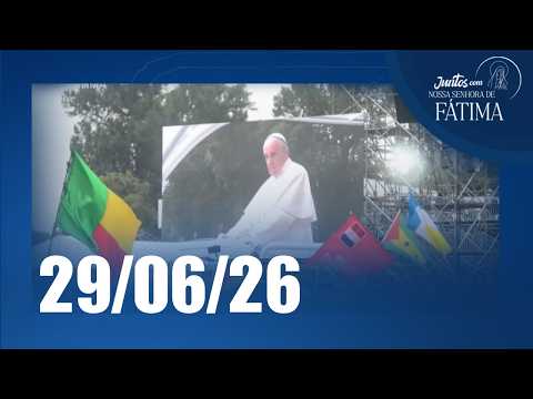 Juntos com Nossa Senhora de Fátima | 29/06/2026
