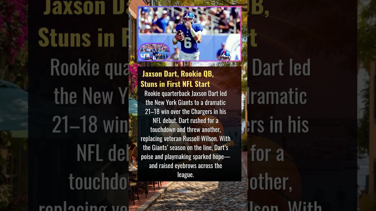 Jaxson Dart, Rookie QB, Stuns in First NFL Start Rookie quarterback Jaxson Dart led the New York