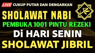 SHOLAWAT JIBRIL PENARIK REZEKI PALING DAHSYAT, SHOLAWAT NABI MUHAMMAD SAW, SHOLAWAT JIBRIL MERDU