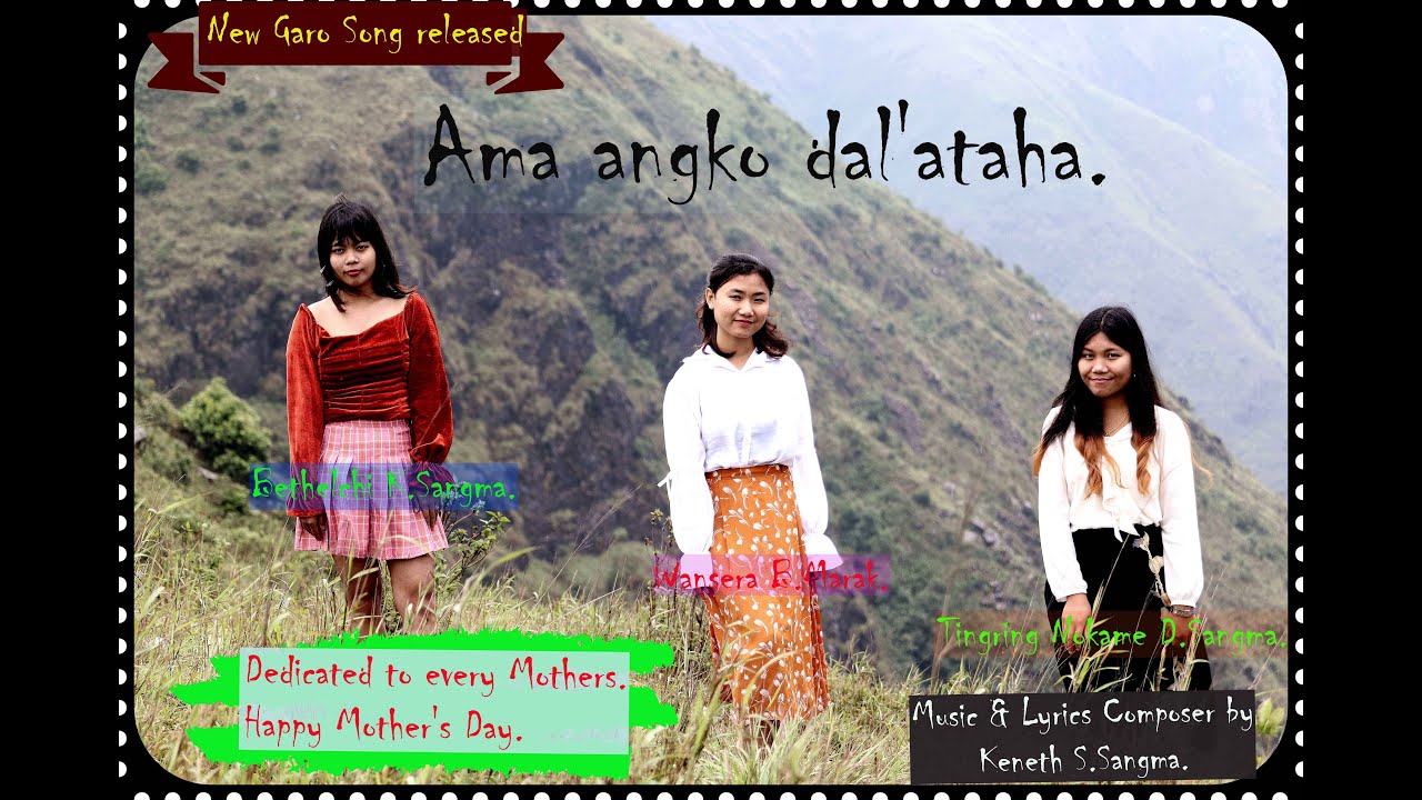 Dedicated to every Mothers//Happy Mother's Day //Garo song//Ama angko