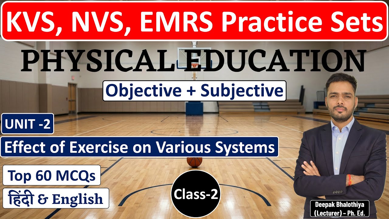 Class-2 | KVS, NVS, EMRS Physical Education Practice Sets | Unit-2 | Objective + Subjective