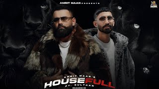 Housefull Song - Amrit Maan | Sultan | New Punjabi Song 2026 | Amrit Maan New Song 2026