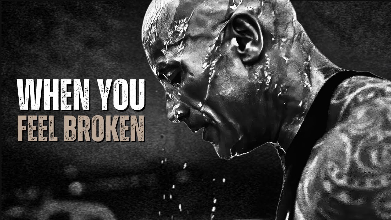 WHEN YOU FEEL BROKEN - Motivational Speech - YouTube