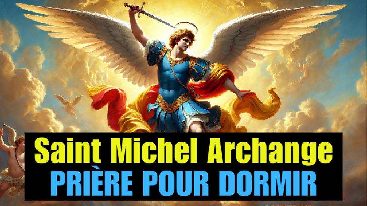 Prière à SAINT MICHEL ARCHANGE pour Dormir Paisiblement 😴 et Chasser les Cauchemars