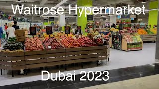 WAITROSE Hypermarket Dubai in Depth Tour | Dubai Malls 2023