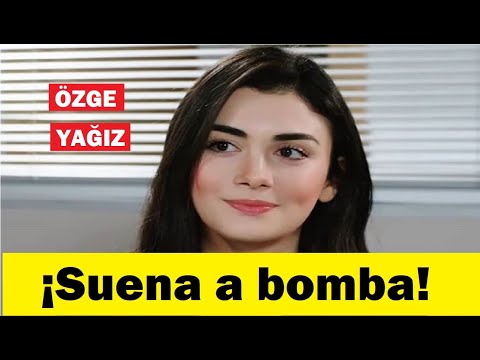 ¡Özge Yağız suena como una bomba!