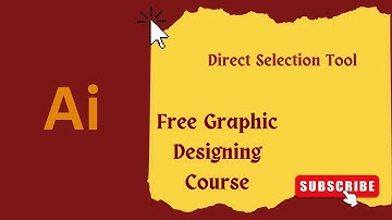 Harnessing the Direct Selection Tool | Adobe Illustrator | Lecture-3