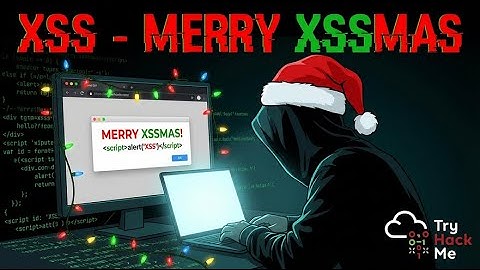 Advent of Cyber 2025 – @RealTryHackMe | Day 11 | XSS - Merry XSSMas