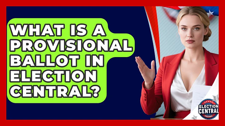 What Is A Provisional Ballot In Election Central? - Election Central Channel