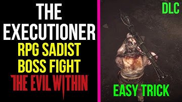 The Evil Within The Executioner - RPG Sadist Boss Fight | MP Trophy