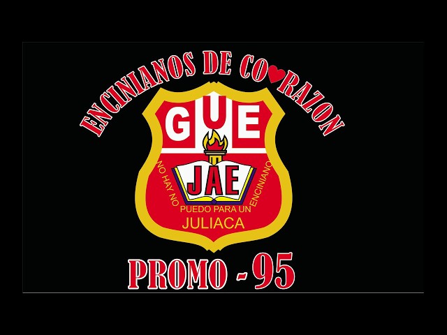 G U E  J A E  JULIACA PROMO 95   Reencuentro de ex alumnos class=