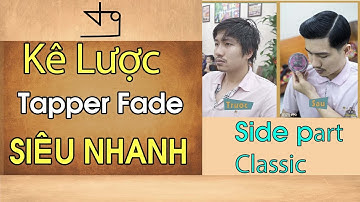Hướng Dẫn Cắt kiểu Tóc Side Part Classic Và Tapper Fade Bằng Lược in TƯỜNG BARBER