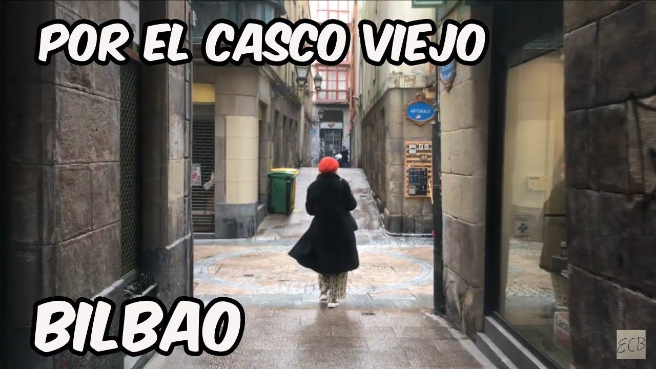 Caminando por el Casco Viejo. 14 Febrero 2022. Bilbao walk.