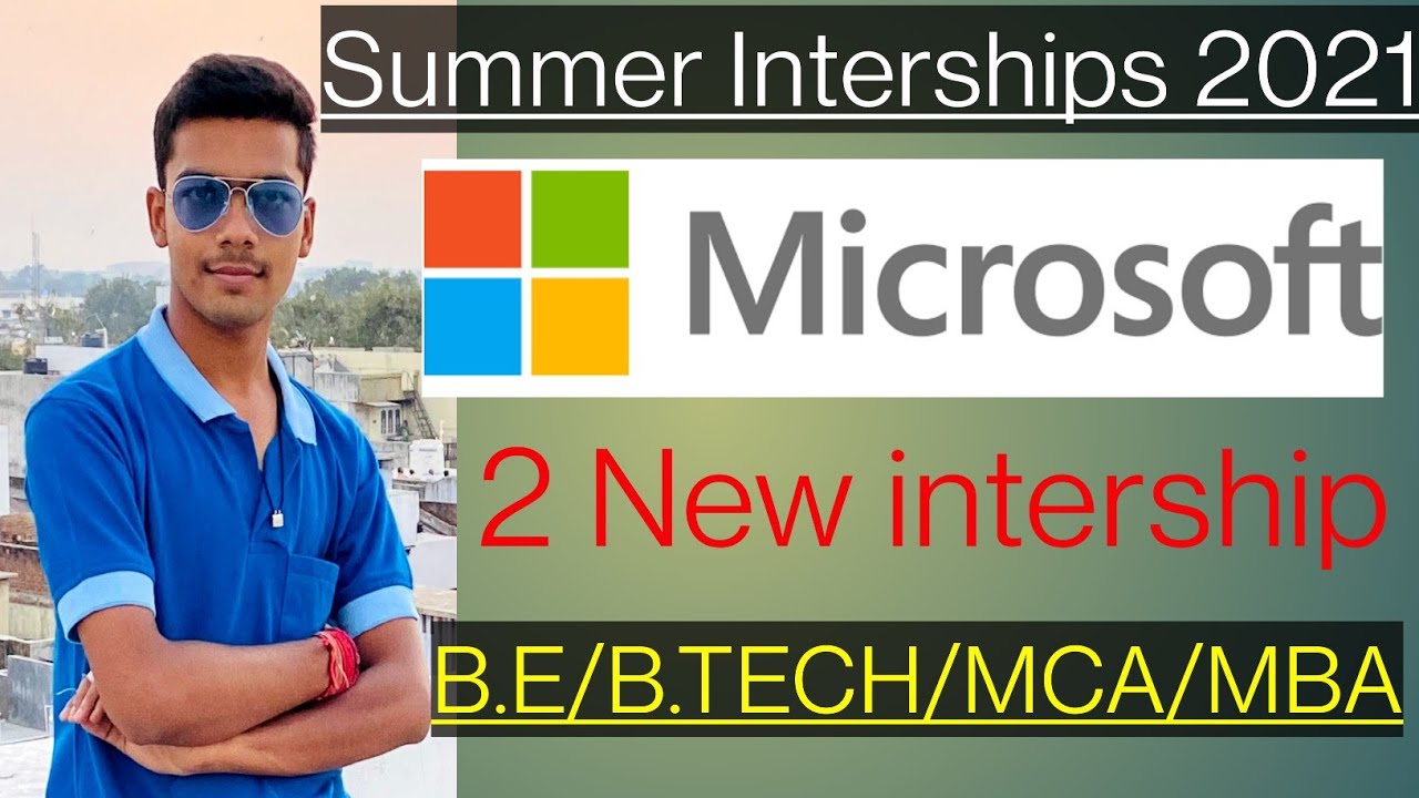 Microsoft Summer Internships 2021 New Internships Apply now Earn