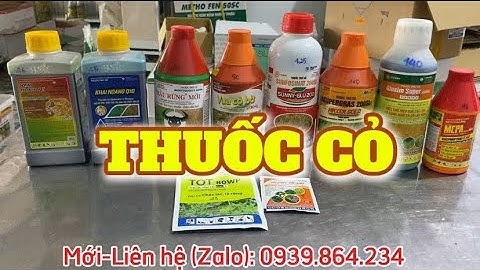 Báo giá mới nhất THUỐC CỎ - Diệt cỏ hiệu quả - Cỏ cháy, khai hoang - Cỏ lưu dẫn #baogia #giare 