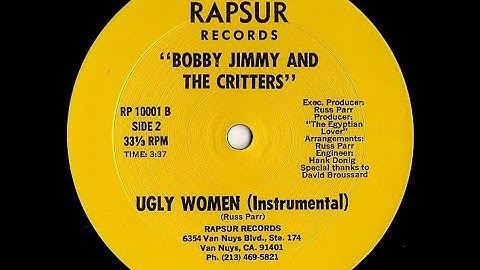 Bobby Jimmy And The Critters ‎– Ugly Women (Instrumental)