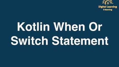 6 Kotlin When Or Switch Statement  | Online Training Download app from below link
