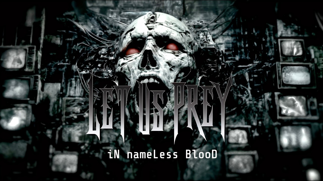 LET US PREY unleash In Nameless Blood 