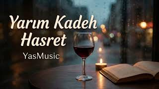 Yas - Yarım Kadeh Hasret (Orijinal Şarkı)