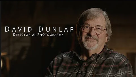 David M. Dunlap - Director of Photography
