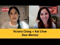 Victoria Chang + Kat Chow | Dear Memory