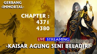 BAB 4371-4380 || KAISAR AGUNG SENI BELADIRI #LuoXiu #martialarts #kultivasi