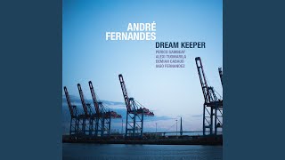 Video thumbnail of "André Fernandes - Dream Keeper"