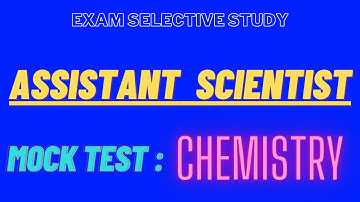 Assistant Scientist | Chemistry | Mock Test | Exam Selective Study | Kerala PSC