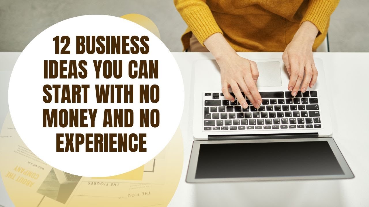 12 Business Ideas You Can Start With No Money and No Experience - YouTube