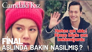 Camdaki Kız Finali Aslında Bakın Nasılmış ? Kimse Böyle Bir Son Beklemiyordu