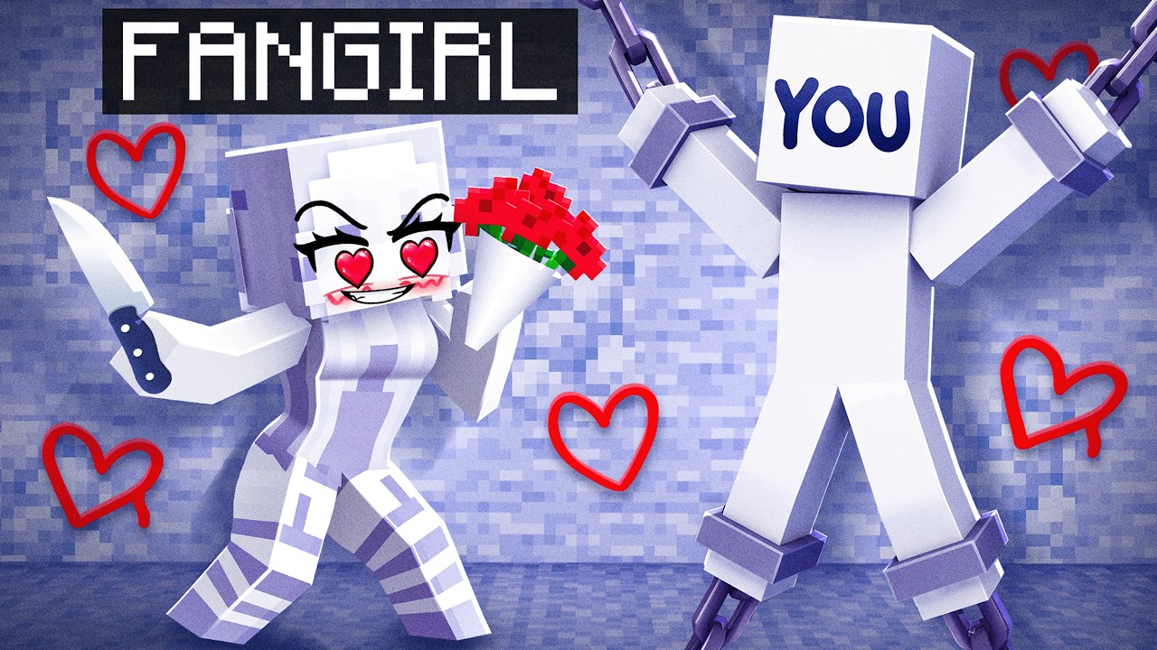 YOU Have a CRAZY FAN GIRL in Minecraft...