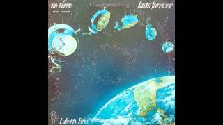 LIBERTY BROS - No Time Lasts Forever [full album]