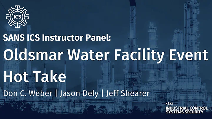 Oldsmar Water Facility Event Hot Take: SANS ICS In...