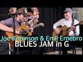 Emil Ernebro & Joe Robinson - Blues Jam in G