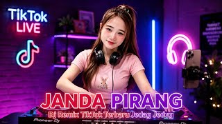 JANDA PIRANG - DJ Remix TikTok Terbaru Jedag Jedug 