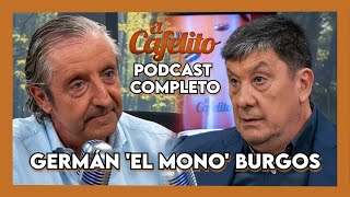 EL CAFELITO DE JOSEP PEDREROL #34 | MONO BURGOS | PODCAST COMPLETO