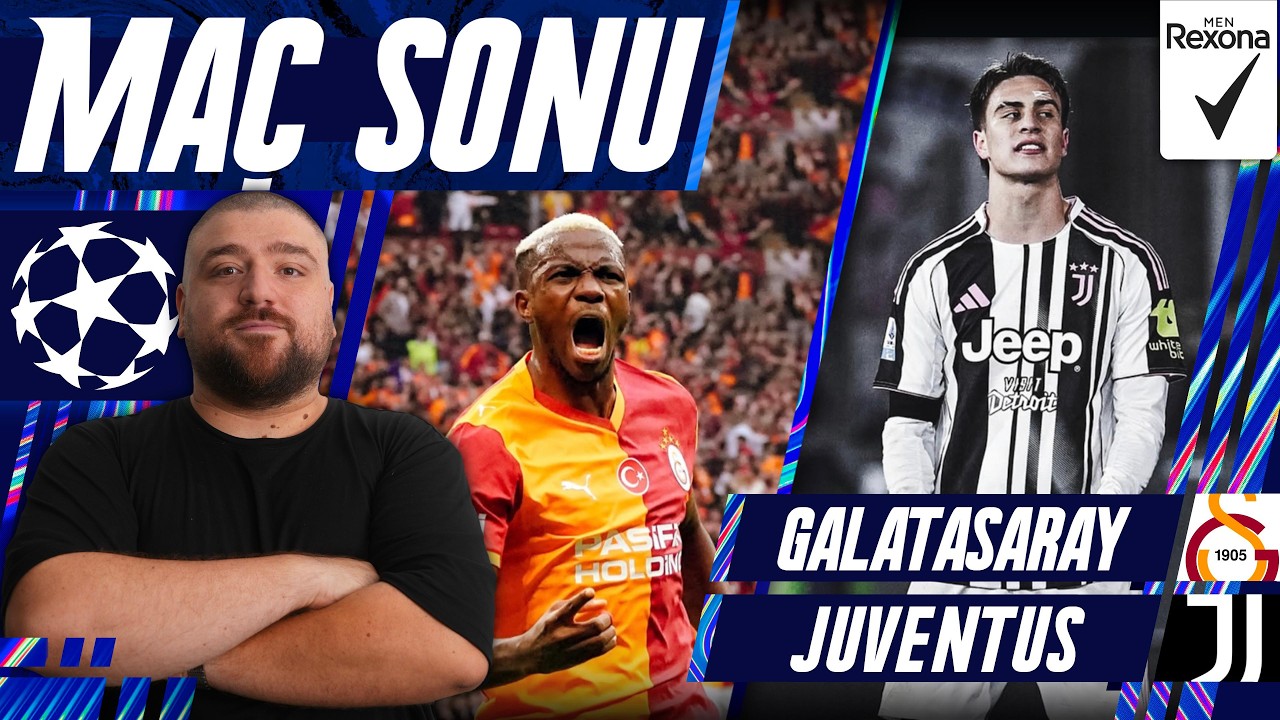 Galatasaray-Juventus | Maç Sonu Değerlendirmesi