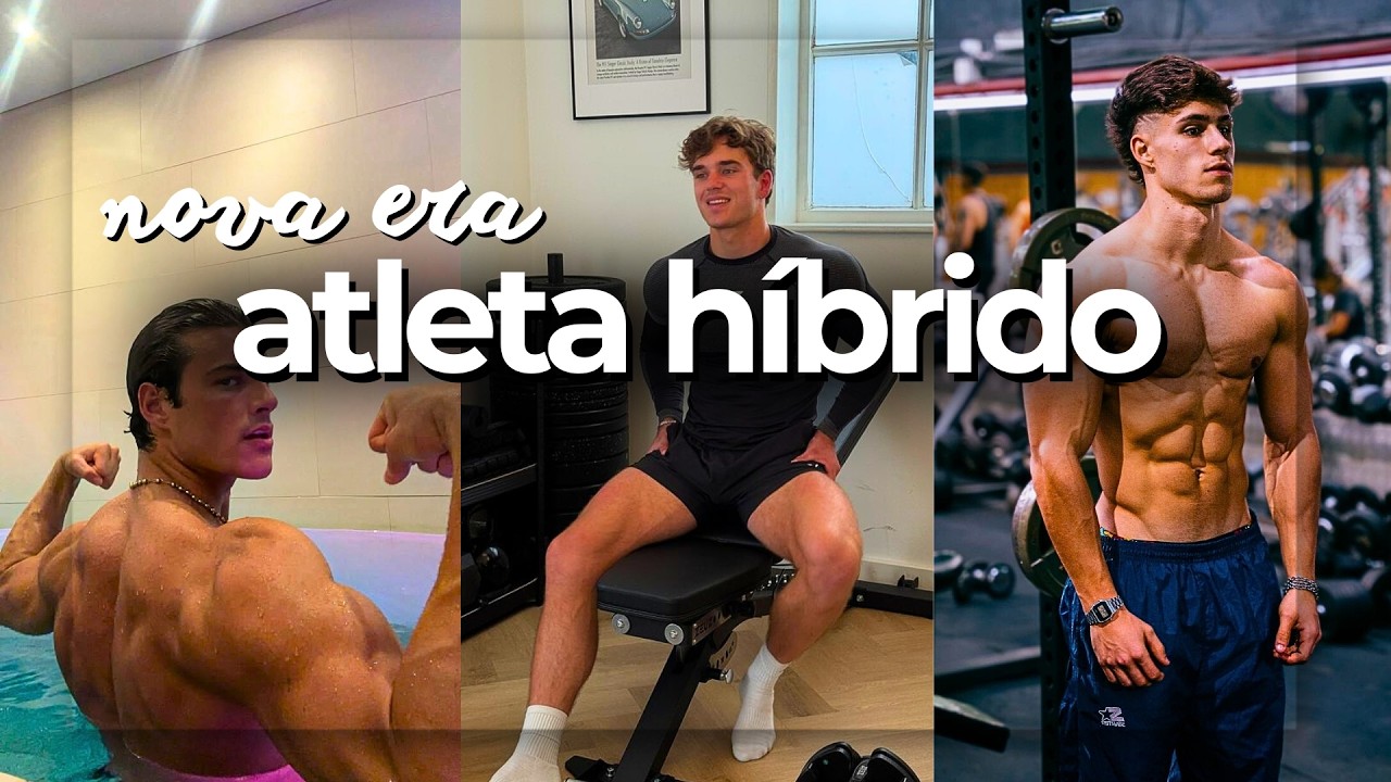 Como Construir um Físico de Atleta HÍBRIDO
