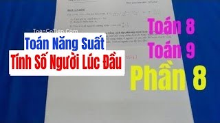 Toán Năng Suất - Phần 8-Tính Số Người Lúc Đầu screenshot 1