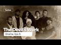 The Devil's Work Episode 6 | Drama | A Shirley Frimpong-Manso Film | Sparrow Station