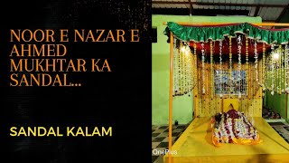 Noor E nazar E Ahmed mukhtar ka sandal | Sandal Mubarak Burhanuddin Sanjari R.H.