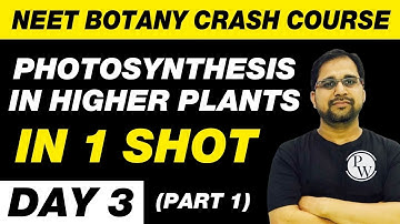 Photosynthesis in Higher Plants in 1 Shot | Botany in 30 Days | Day 3 | UMMEED