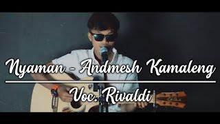 Download lagu Nyaman - andmesh || Cover by Rivaldi eko