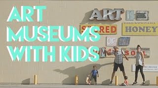 How to Take Kids to the Museum