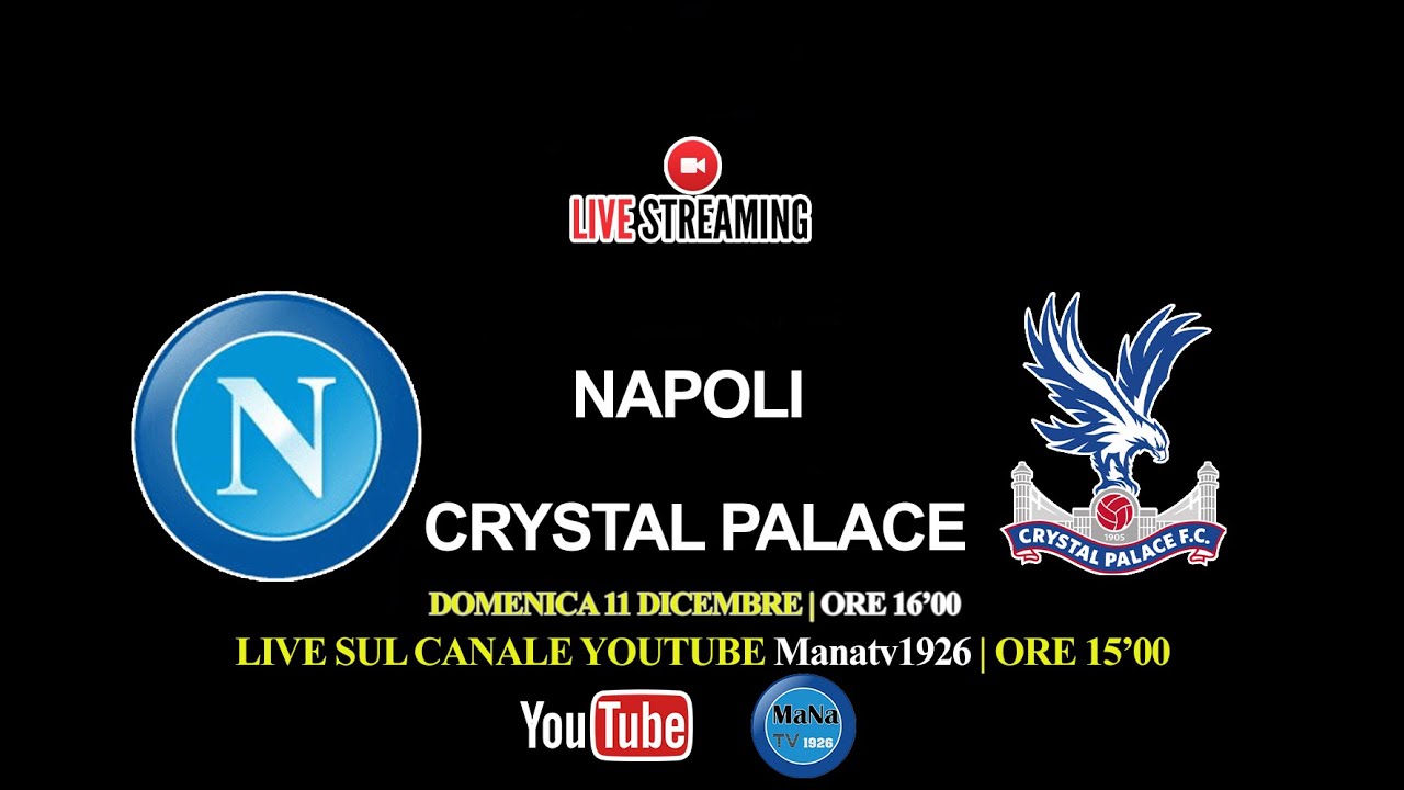 Napoli Crystal Palace Live Reaction ⚽ YouTube