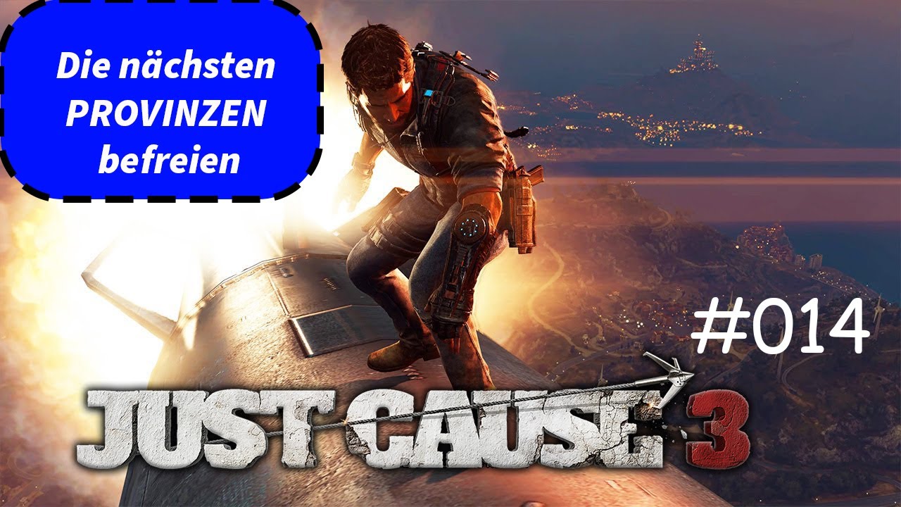 Just Cause 3 #014 Die nächsten PROVINZEN befreien - YouTube