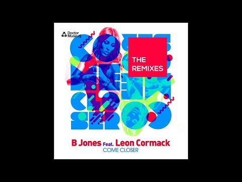 B Jones - Come Closer - DJ Pelos Extended Mix - feat. Leon Cormack
