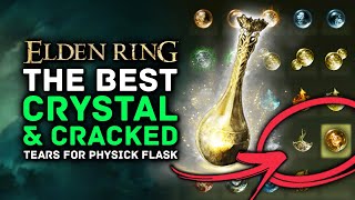 Elden Ring - The Best Crystal & Cracked Tears For Your Flask Of Wondrous Physick