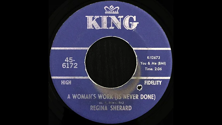 Regina Sherard - A Woman's Work (Is Never Done)